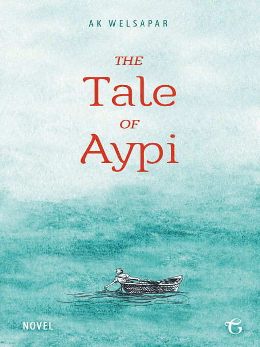 Title details for The Tale of Aypi by Ak Welsapar - Available